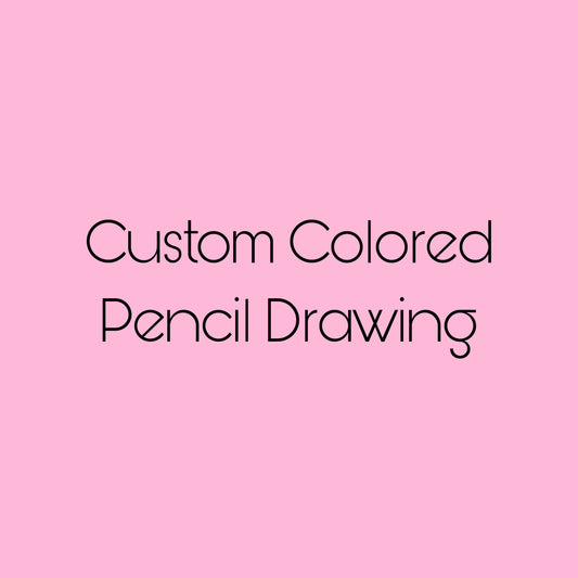 Custom Colored Pencil Drawing